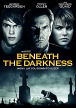 Beneath The Darkness