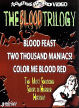Blood Trilogy: Blood Feast / 2000 Maniacs / Color Me Blood Red