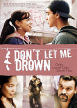 Don't Let Me Drown