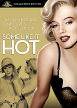 Some Like It Hot