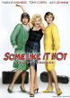 Some Like It Hot