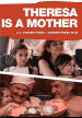 Theresa Is a Mother