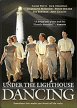 Under The Lighthouse Dancing