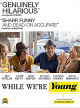 While We're Young